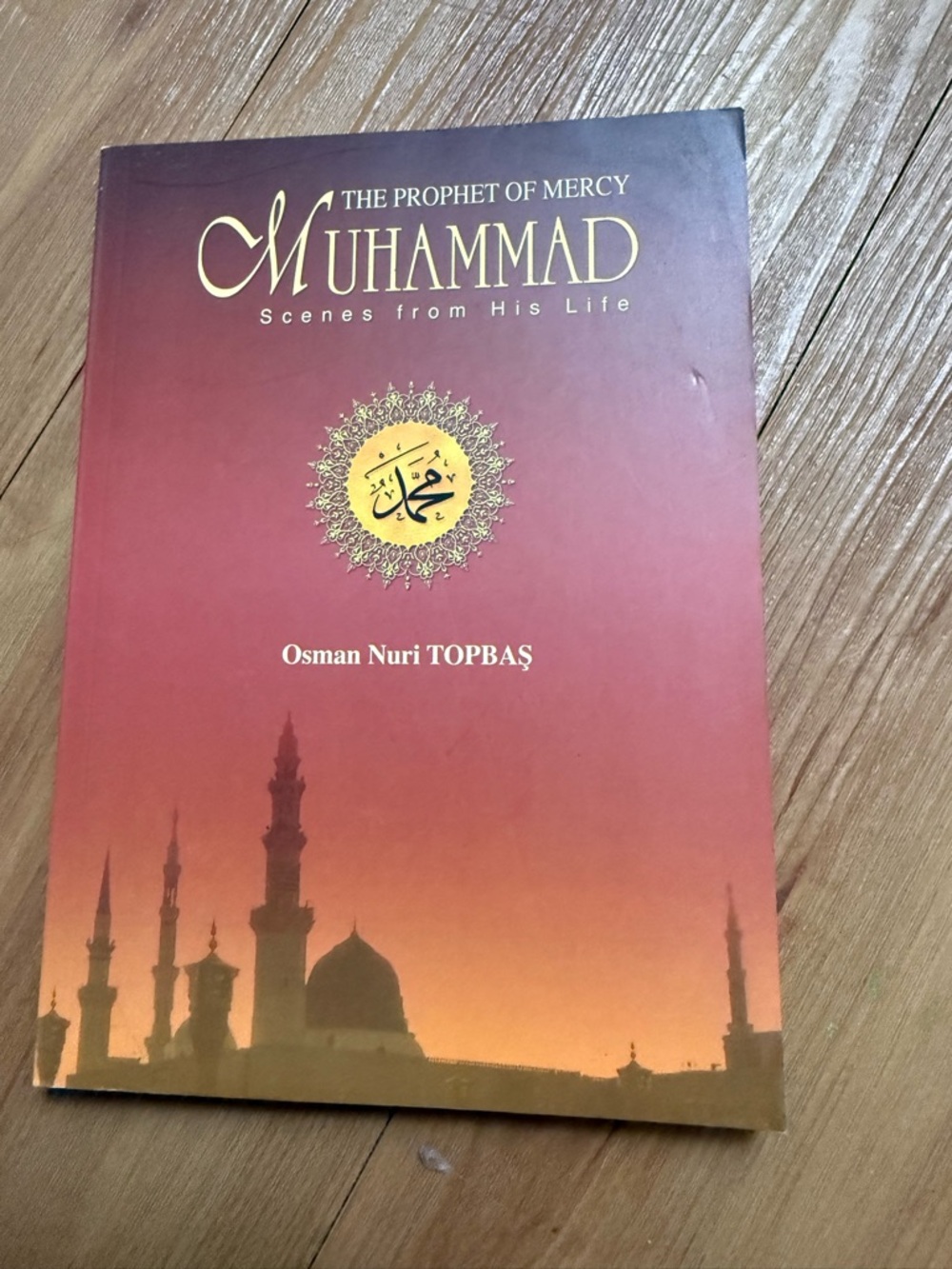 The prophet of mercy Muhammad, Osman Nuri Topbas